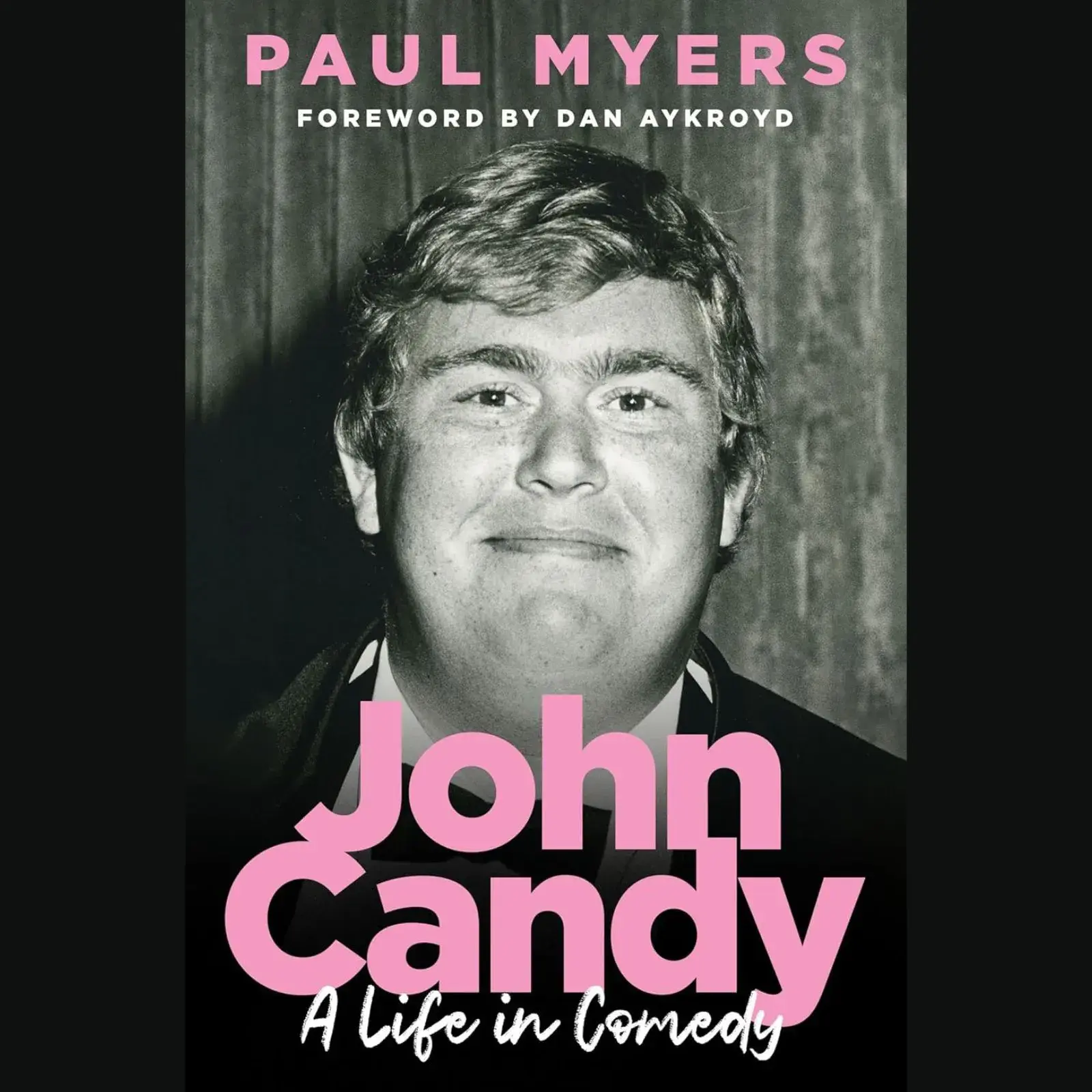 Book Review - John Candy: A Life in Comedy by Paul Myers
